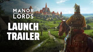 Manor Lords  Launch Trailer  Medieval City BuilderRTS [upl. by Naujled]