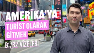 Amerika Turist Vizeleri Nedir Başvuru Süreci ve Şartları [upl. by Jasik]