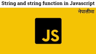 16 string and string function in javascript  string in javascript  string function in javascript [upl. by Valaria363]