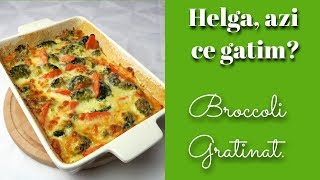 Broccoli gratinat  Helga azi ce gatim [upl. by Varin]