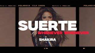 Shakira  Suerte  Whenever Whenever LetraLyrics [upl. by Gainer791]