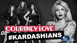 Courtney Love on quotThe Kardashiansquot Ep 6 [upl. by Ydnim]