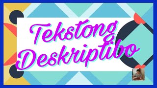 Tekstong Deskriptibo  Descriptive [upl. by Eerrahs750]