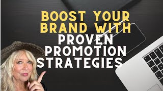 Boost Your Brand with PROVEN Promotion Strategies [upl. by Anelrahs]