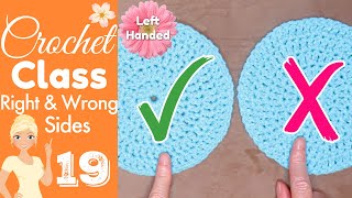 LEFT HANDED👈 How to Tell the Right and Wrong Sides of Crochet 💥CROCHET CLASS 19 [upl. by Sandra]