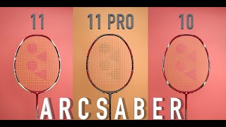 Which Yonex Arcsaber is KING Arcsaber 11 Pro vs Arcsaber 11 vs Arcsaber 10 [upl. by Seravart]