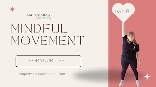 Mindful Movement for your Hips  Day 5 [upl. by Areis]