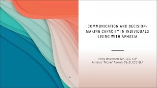 Communication and DecisionMaking Capacity in Individuals Living with Aphasia GGR 11012024 [upl. by Niamrahc]