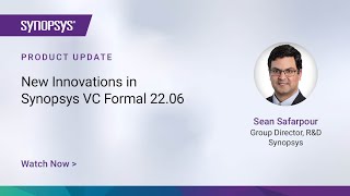 Leading Formal Innovations with Synopsys VC Formal 2206 Release  Synopsys [upl. by Evot703]