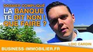 Dossier Compliqué La banque te dit non  Que Faire [upl. by Moyer478]