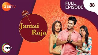 Jamai Raja  Full Ep  88  Sidharth Roshani Durga Mahi Mithul Samaira  Zee TV [upl. by Adaiha316]