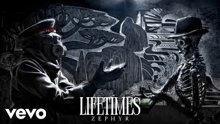 Zephyr  Lifetimes Official Music Video [upl. by Whiffen]