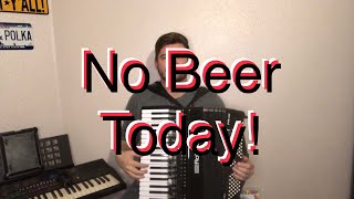 No Beer Today Polka  National Polka Month  Roland Accordion [upl. by Thalassa489]