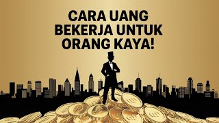 Rahasia Orang Kaya Tambah Kaya [upl. by Hakan]