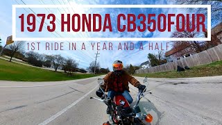 1973 Honda CB350Four First ride in a year and a half [upl. by Ezaria263]