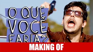 MAKING OF  O QUE VOCÊ FARIA [upl. by Adriel]