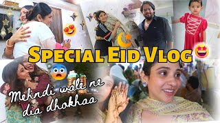 Special Eid Vlog  Mhendi wale Ne dia dhoka  2day vlog [upl. by Esinwahs]