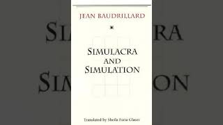 Simulacra and Simulation by Jean Baudrillard  Summary and Critique [upl. by Derwood623]