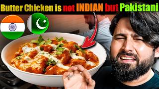 is Butter Chicken 🇮🇳 INDIAN food or 🇵🇰 PAKISTANI [upl. by Pain]