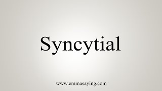 How To Say Syncytial [upl. by Tracy]