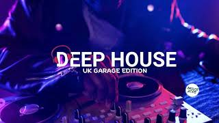 Deep House mix Future House Mix And UK Garage Edition [upl. by Llehctim]