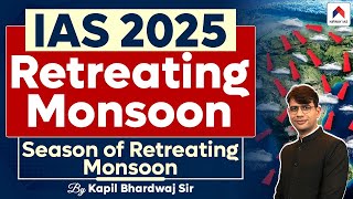 Retreating Monsoon  Season of Retreating Monsoon  Indian Monsoon  Geography  Kapil Bhardwaj Sir [upl. by Arlen]