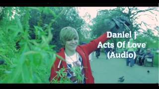 Daniel J  Acts Of Love  2nd original song  Audio [upl. by Ecaidnac]