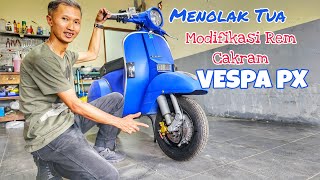 MODIFIKASI CAKRAM VESPA PX  FULL TUTORIAL [upl. by Enajharas]