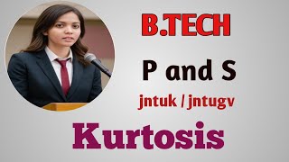 Understanding Kurtosis in BTech JNTUKJNTUGV R20 Probability and Statistics unit1✍️💥🦋in Telugu [upl. by Haugen659]