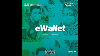 Kiddominant ft Cassper Nyovest – eWallet  LYRICS [upl. by Pinsky]