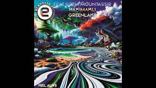 FEEL ALIVE  feat Sofia Mountassir by Hakimakli amp Greenlake [upl. by Gemmell]