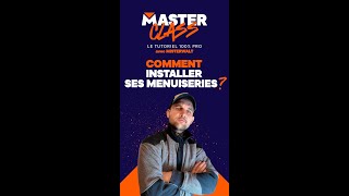 Comment installer ses menuiseries   La Masterclass Bricoman par MisterWalt [upl. by Yelloh]