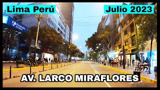 AVENIDA LARCO MIRAFLORES 2023 🚶‍♂️ Walking Tour 2023 LIMA PERU [upl. by Langbehn]