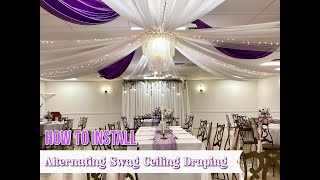 Step by Step on How to Install Alternating Swag Ceiling Draping wedding ceilingcanopy [upl. by Llewsor]