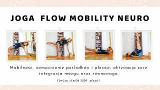 Joga Flow Mobility Neuro  poranna energia siła pośladków brzucha i pleców integracja mózgu [upl. by Atilemrac308]