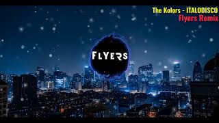 The Kolors  ITALODISCO Flyers Remix [upl. by Aneerbas954]