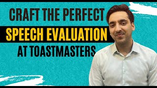 Toastmasters Evaluation 4 Steps to Crafting the Perfect One [upl. by Eniamrehs]