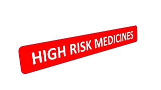 HIGH RISK MEDICINES [upl. by Krissy]