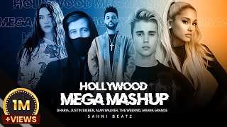 Hollywood New  Mega Mashup  Dharia x justin Bieber x Ariana Grade x Alan Walker  pro sahni Beatz [upl. by Chuah]