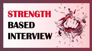 Strength Based Interview  Work Related Strengths [upl. by Polish]