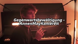 Gegenwartsbewältigung  Annenmaykantereit Lyrics  SUB español [upl. by Ahsilyt]