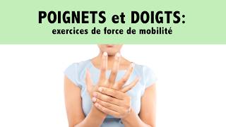 Poignets et doigts des exercices de force et de mobilité [upl. by Egarton298]