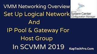 How To Setup Logical Network And IP Pools In SCVMM [upl. by Lagasse]