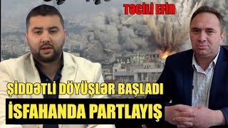 Şiddətli döyüşlər başladı İsfahanda nə baş verir Heydər Oğuz ilə QIRMIZI MASA [upl. by Rovner]