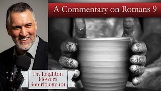 Romans 9 Commentary by Leighton Flowers [upl. by Dobb]