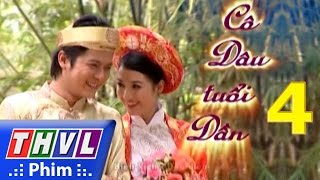 THVL  Cô dâu tuổi dần  Tập 4 [upl. by Almira]