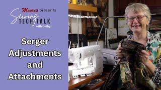 Moores Sewing Tech Talk with Cathy Brown  Serger Adjustments and Attachments [upl. by Mima]