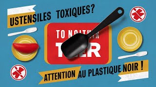 Ustensiles de Cuisine Toxiques  Attention aux Dangers du Plastique Noir [upl. by Akaya118]