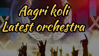 Aagri koli Latest orchestra  Koligeet 2019 Mashup [upl. by Akinej]