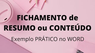 Como fazer FICHAMENTO de RESUMO ou FICHAMENTO DE CONTEÚDO  Exemplo PRÁTICO com modelo no WORD [upl. by Fenny162]